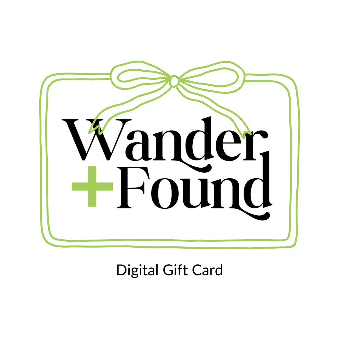 Wander + Found E-Gift Card